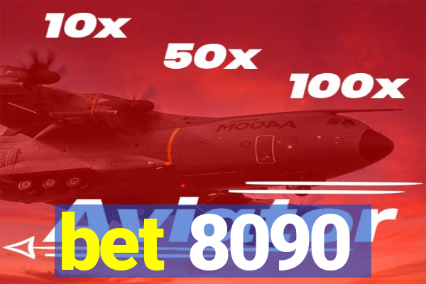 bet 8090